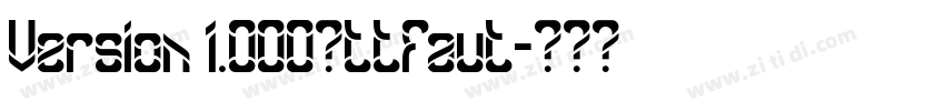 Version 1.000；ttfaut字体转换